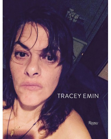 Tracey Emin - Works 2007-2017