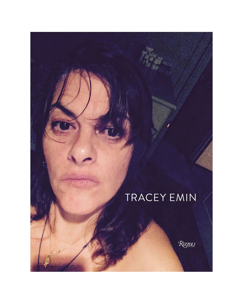 Tracey Emin - Works 2007-2017